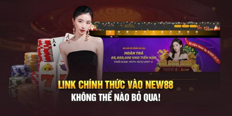 Truy cập link vào New88 để nhận ưu đãi