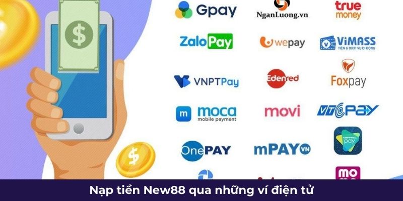 Nạp tiền New88 qua những ví điện tử